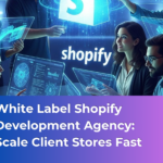White label Shopify development building custom Shopify stores for digital agencies.