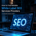 White-Label SEO Services Providers helping digital marketing agencies scale