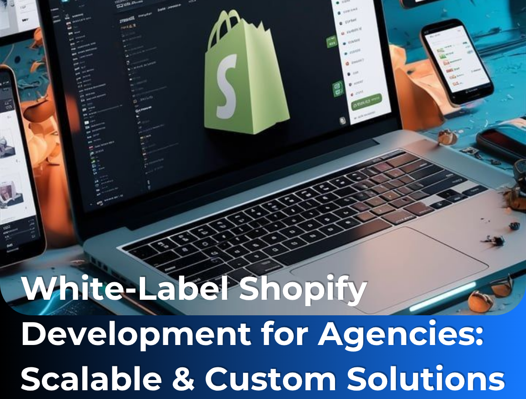 White-label Shopify Development