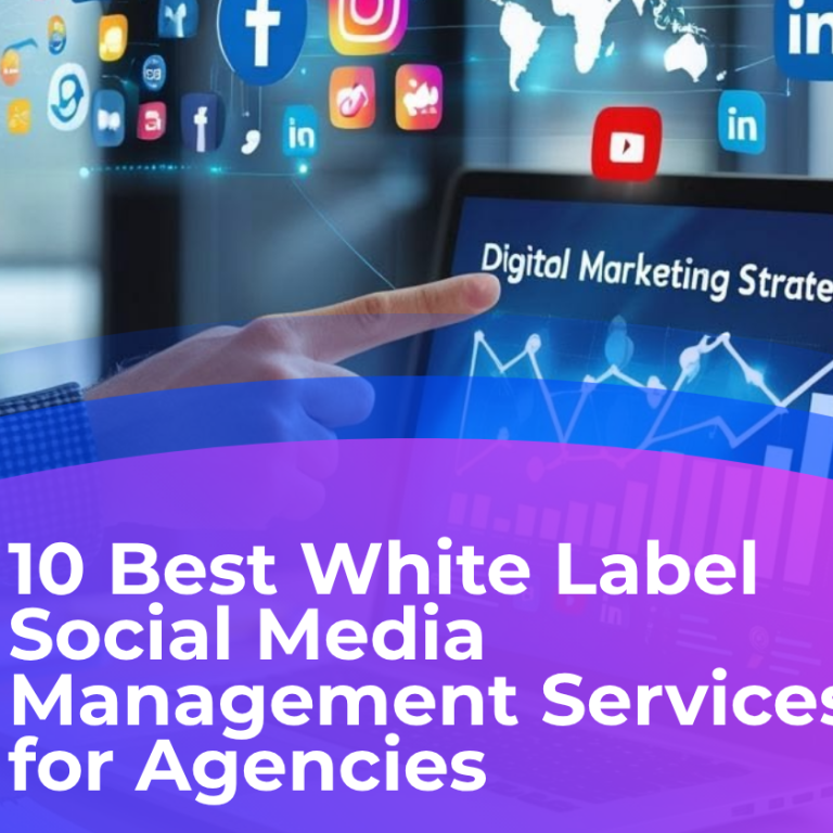 10 Best White Label Social Media Management Services for Agencies